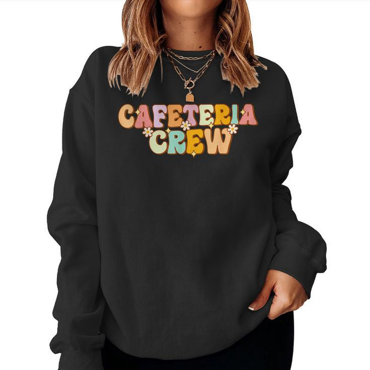 Cafeteria Crew Groovy Lunch Ladies Rock Lunch Lady Squad Women Sweatshirt