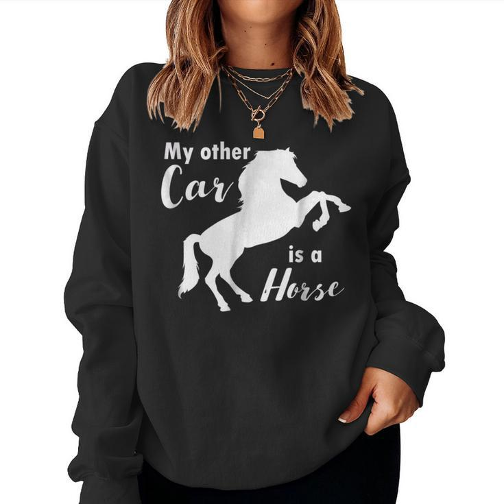 My Other Car Is A Horse For Horse Lovers Women Sweatshirt