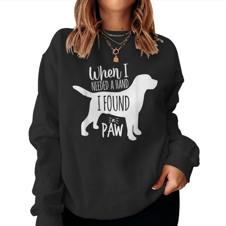 Cavador When Need Hand Found Paw Dog Mom Dad Women Women Sweatshirt