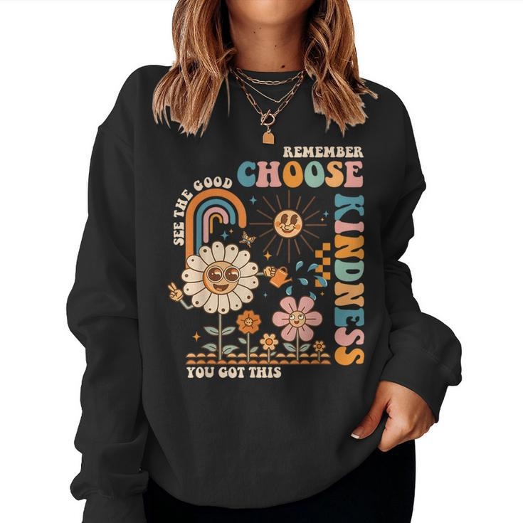 Choose Kindness You Got This Groovy Be Kind Inspirational Women Sweatshirt