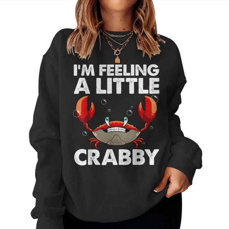 Cool Crab For Men Women Crabbing Crab Lover Whisperer Crabby Women Sweatshirt