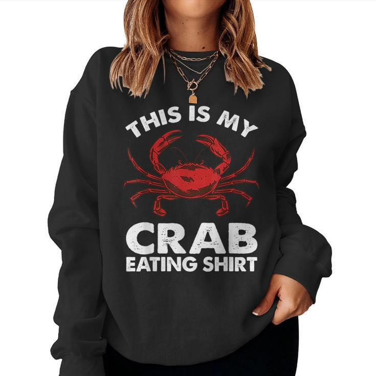 Cool Crab For Men Women Crab Eating Crab Boil Lover Crabs Women Sweatshirt
