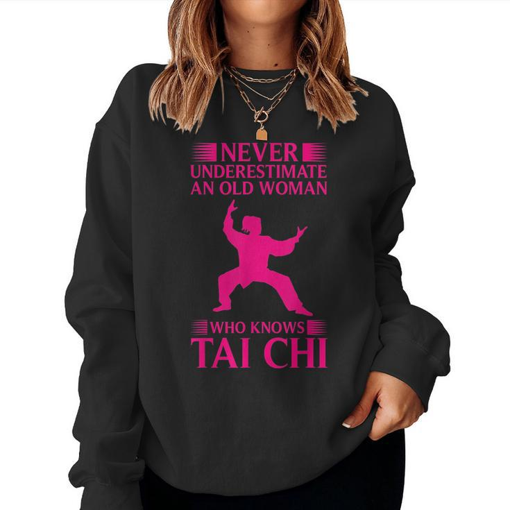 Cool Tai Chi Gift Women Funny Never Underestimate Old Woman Women Crewneck Graphic Sweatshirt