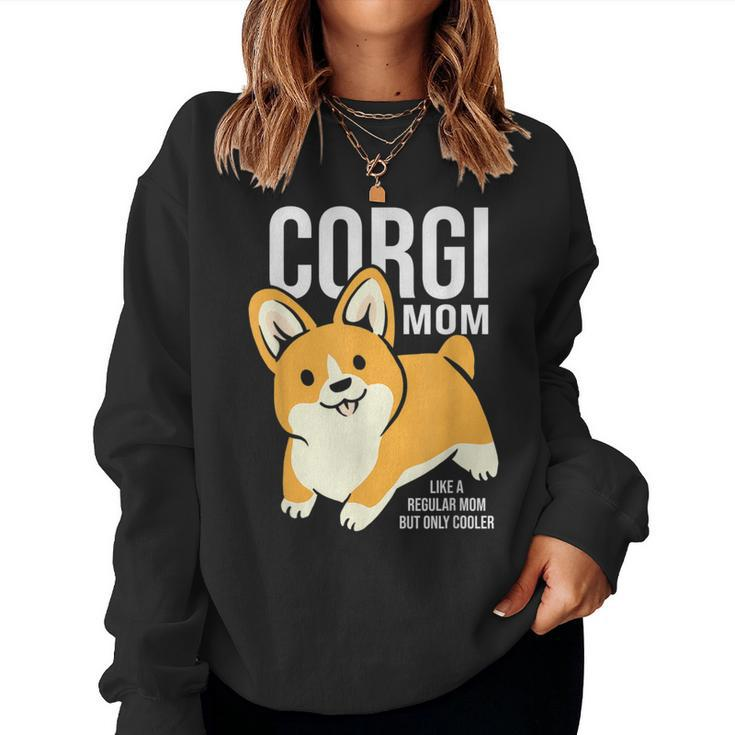 Corgi Mom Cute And Cool Women Sweatshirt