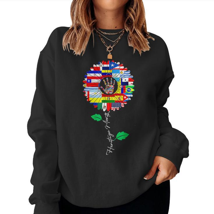 All Countries Flags Sunflower Hispanic Heritage Month Latino Women Sweatshirt