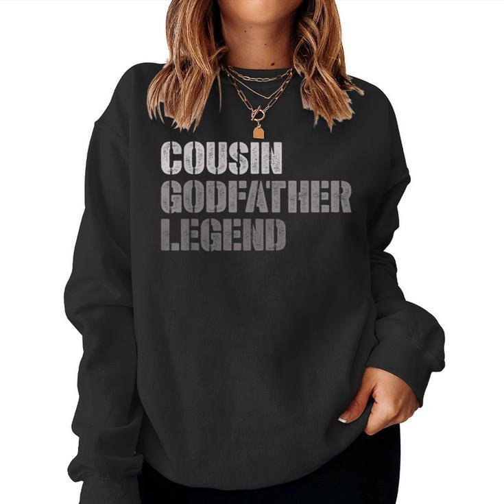 Cousin Godfather Legend | Godson Goddaughter | Godparent  Women Crewneck Graphic Sweatshirt