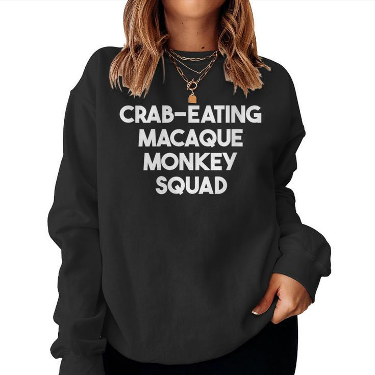 Crab Eating Macaque Monkey Squad Women Sweatshirt