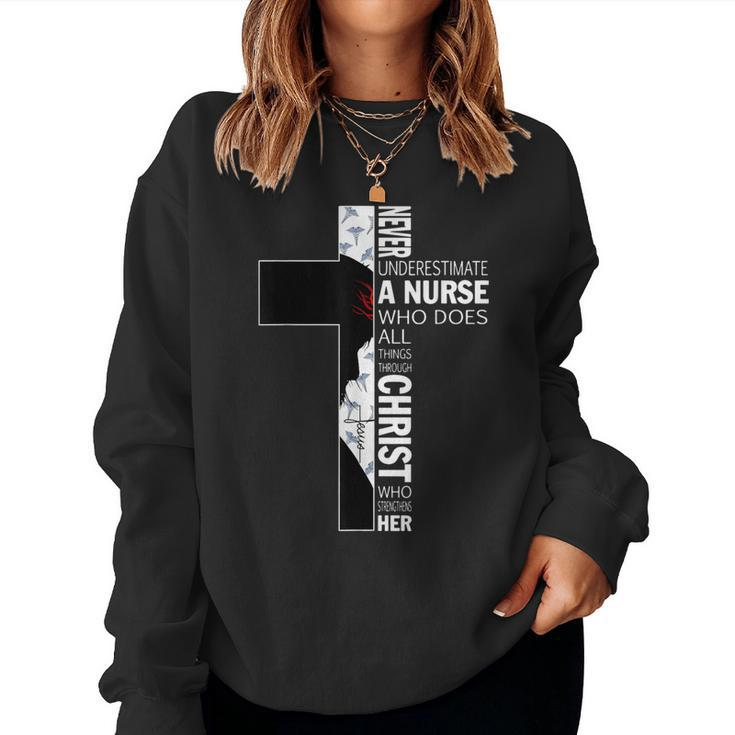 Cross Never Underestimate A Nurse Christ Bibles Jesus Women Sweatshirt