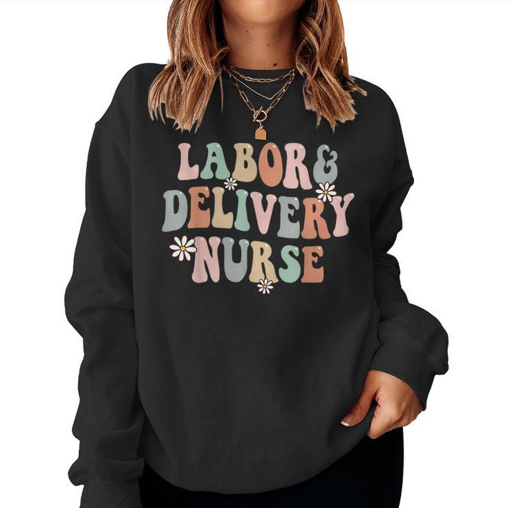 Cute Labor And Delivery Nurse Groovy L&D Nurse Flowers  Women Crewneck Graphic Sweatshirt
