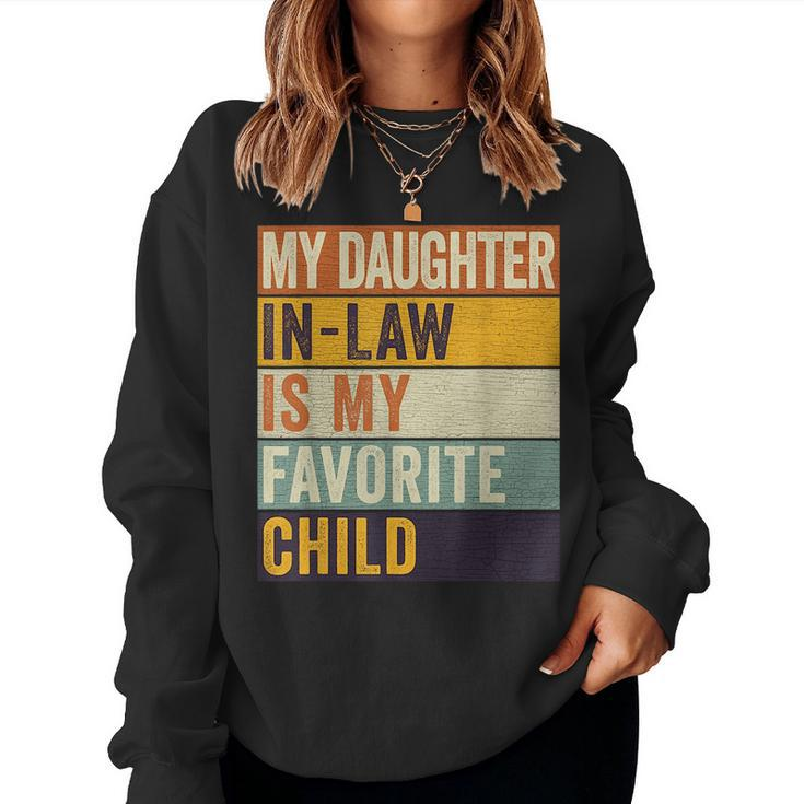 My Daughter In Law Is My Favorite Child Fathers Day In Law For Daughter Women Sweatshirt