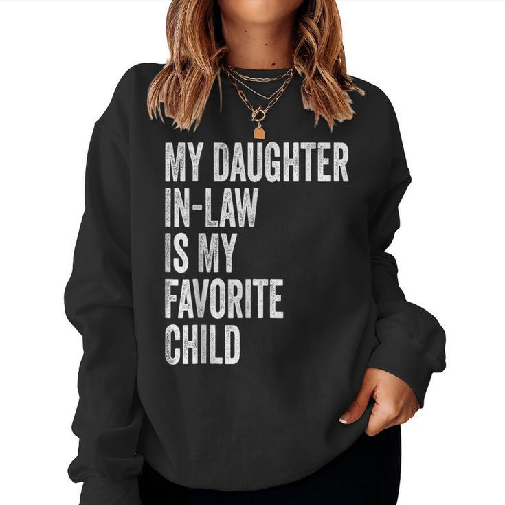 My Daughter In Law Is My Favorite Child From Momin Law Women Sweatshirt