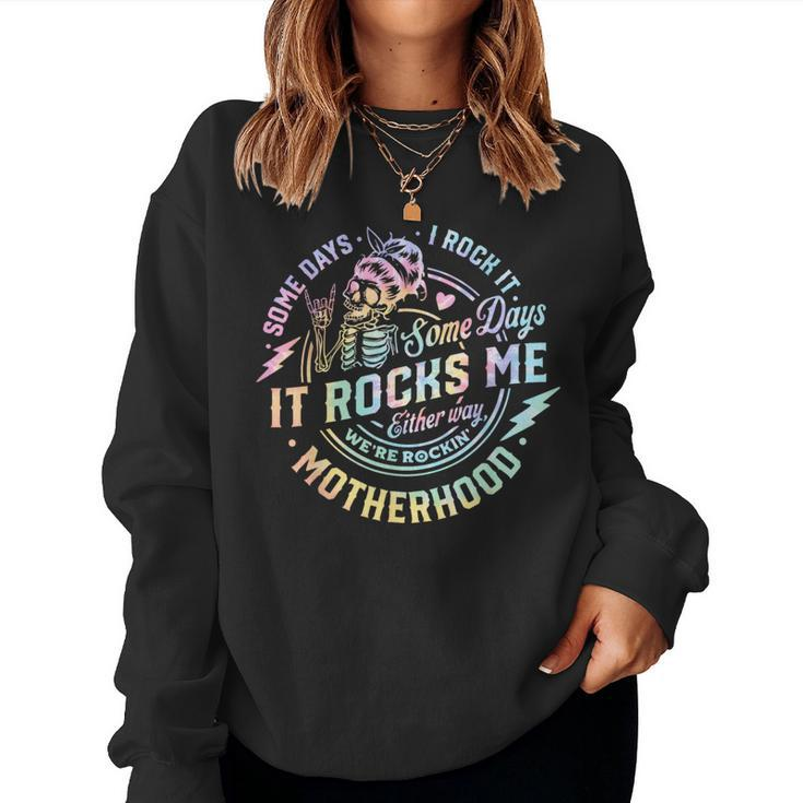 Some Days I Rock It Some Days It Rocks Me Tie Dye Skull Mom Women Sweatshirt