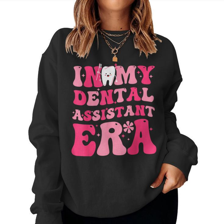 In My Dental Assistant Era Dental Assistant Groovy Women Sweatshirt