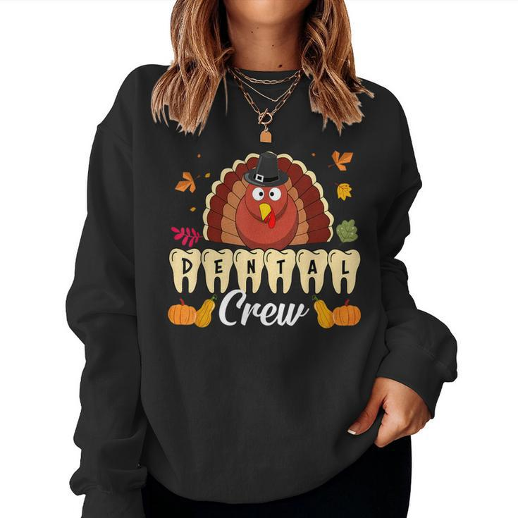 Dental Crew Turkey Pumpkin Tooth Dentist Fall Thanksgiving Women Sweatshirt