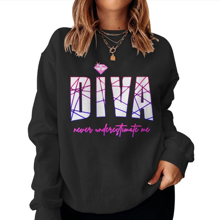 Diva Never Underestimate Me For Party Girls Diva Party Gift For Womens Women Crewneck Graphic Sweatshirt