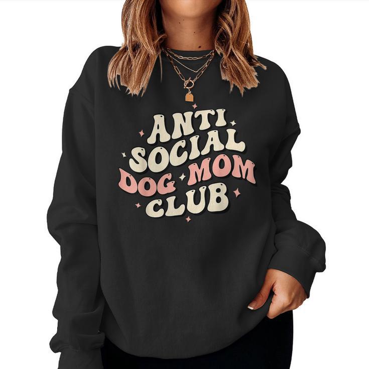 Dog Mom Funny Anti Social Dog Mom Club Anti Social Moms  Women Crewneck Graphic Sweatshirt