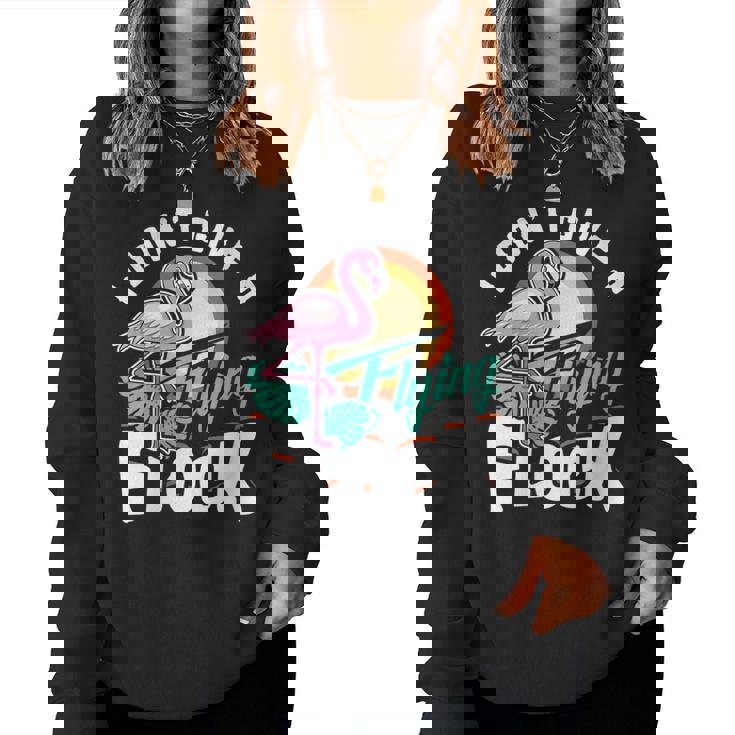 I Dont Give A Flying Flock Flamingo Lover Women Sweatshirt