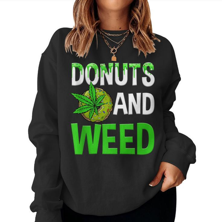 Donuts And Weed Marijuana Lover Cannabis Men Women Women Sweatshirt