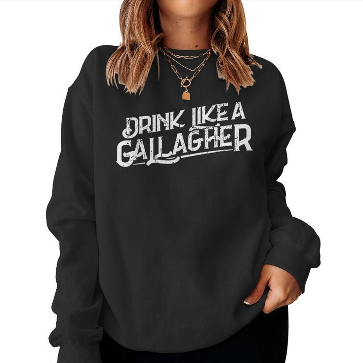 Drink Like A Gallagher Beer St Patricks Day Beer Women Sweatshirt