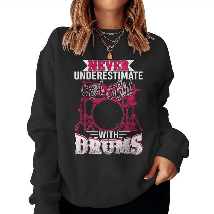 Drummer Never Underestimate A Girl With Drums Women Sweatshirt