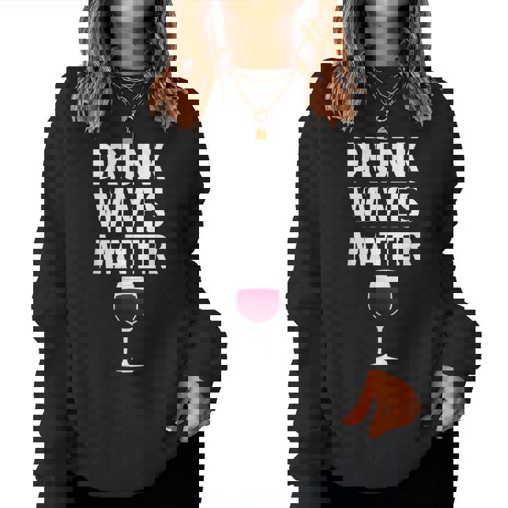 Drunk Wives Matter Wife Wine Drinking Women Sweatshirt