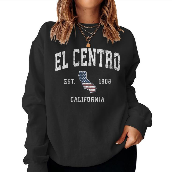 El Centro California Ca Vintage American Flag Sports Women Sweatshirt
