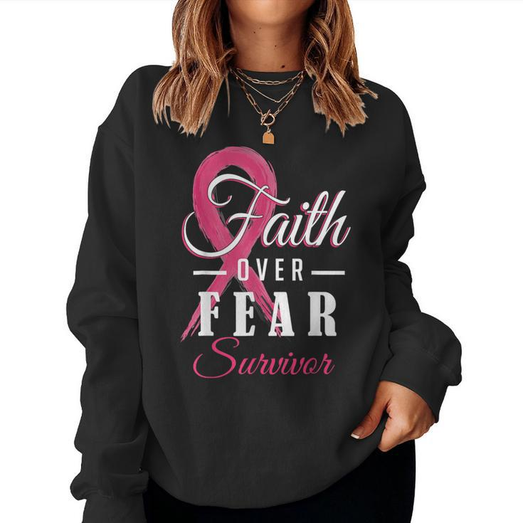 Faith Over Fear Pink Ribbon Breast Cancer Survivor Women Sweatshirt