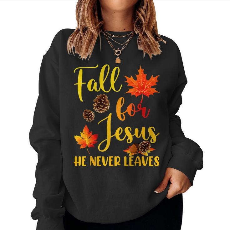 Fall For Jesus He Never Leaves Autumn Christian Prayers Women Sweatshirt