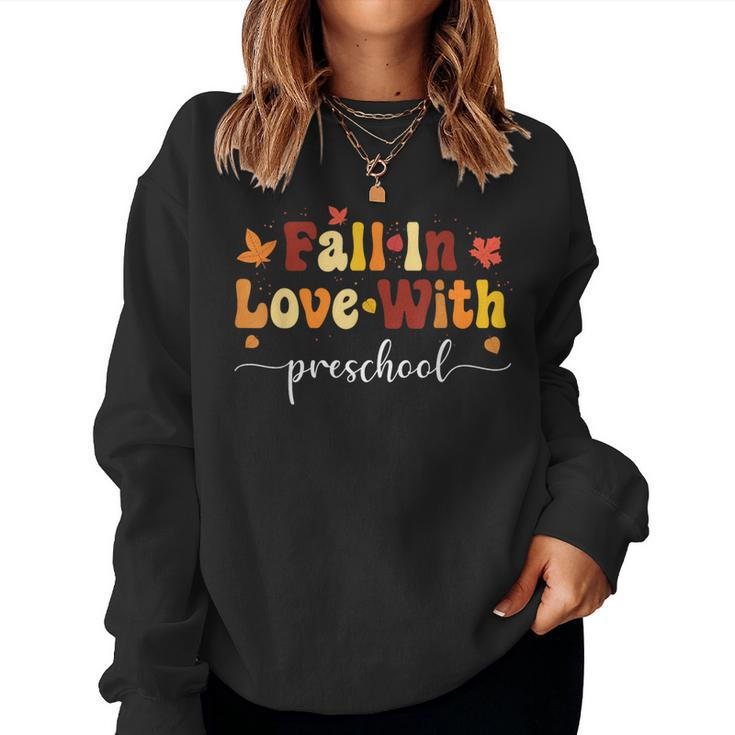 Fall Teacher Fall In Love With Preschool Thanksgiving Women Sweatshirt