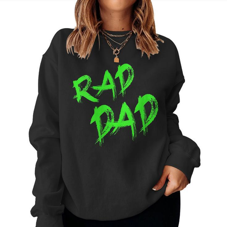 Fathers Day 80S90S Graffiti Rad Dad For Dad Women Sweatshirt