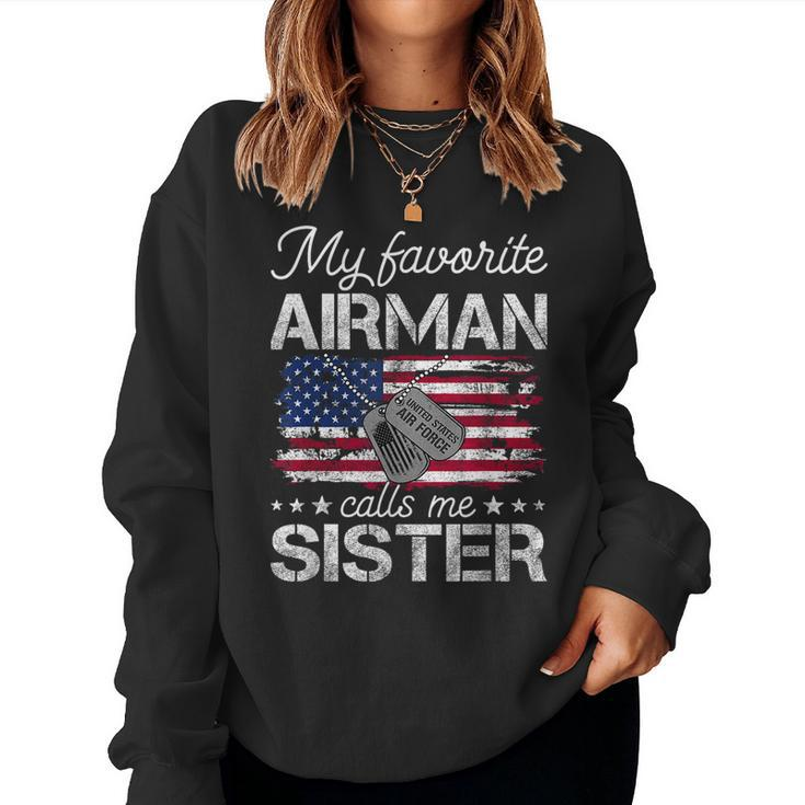 My Favorite Airman Calls Me Sister Proud Us Air Force Sister Women Sweatshirt