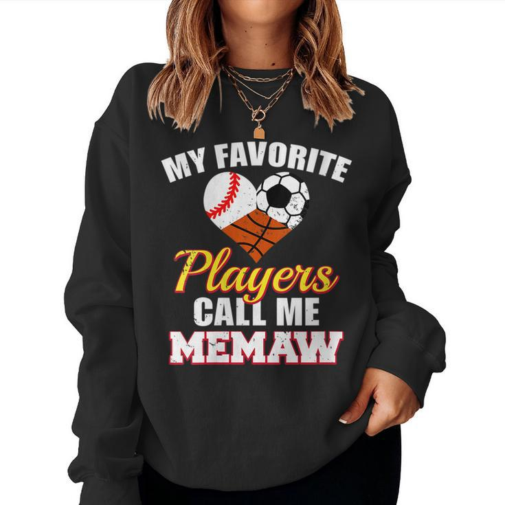 My Favorite Players Baseball Soccer Basketball Memaw Women Sweatshirt