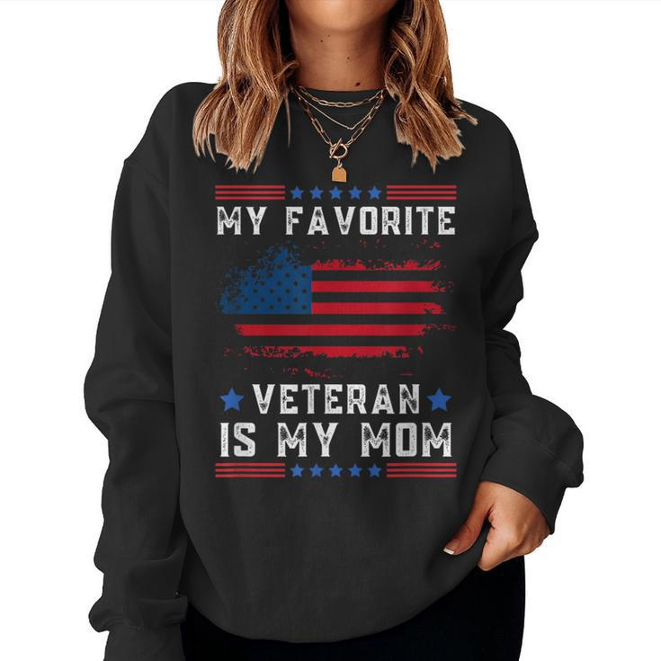My Favorite Veteran Is My Mom Us Flag Veteran Proud Mother Women Sweatshirt