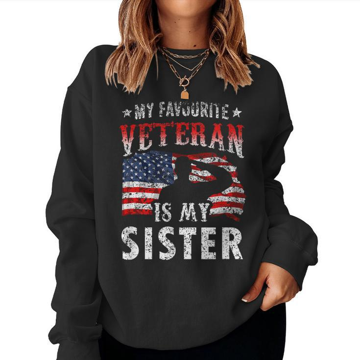 My Favorite Veteran Is My Sister Team Veteran's Day Veterans Women Sweatshirt