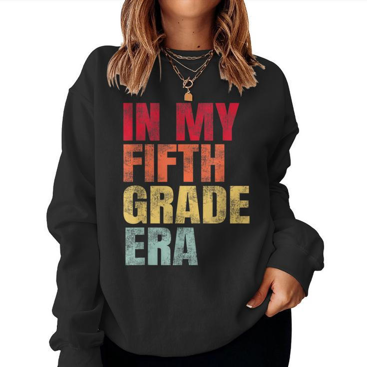 In My Fifth Grade Era Vintage Back To School Teacher Women Sweatshirt