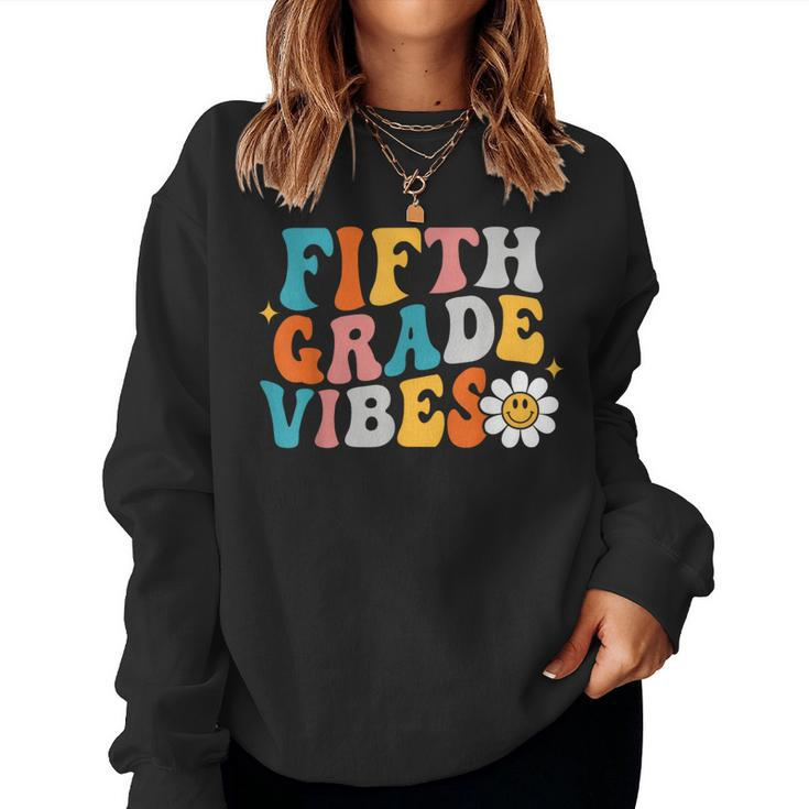Fifth Grade Vibes 5Th Grade Team Hippie 1St Day Of School Women Sweatshirt