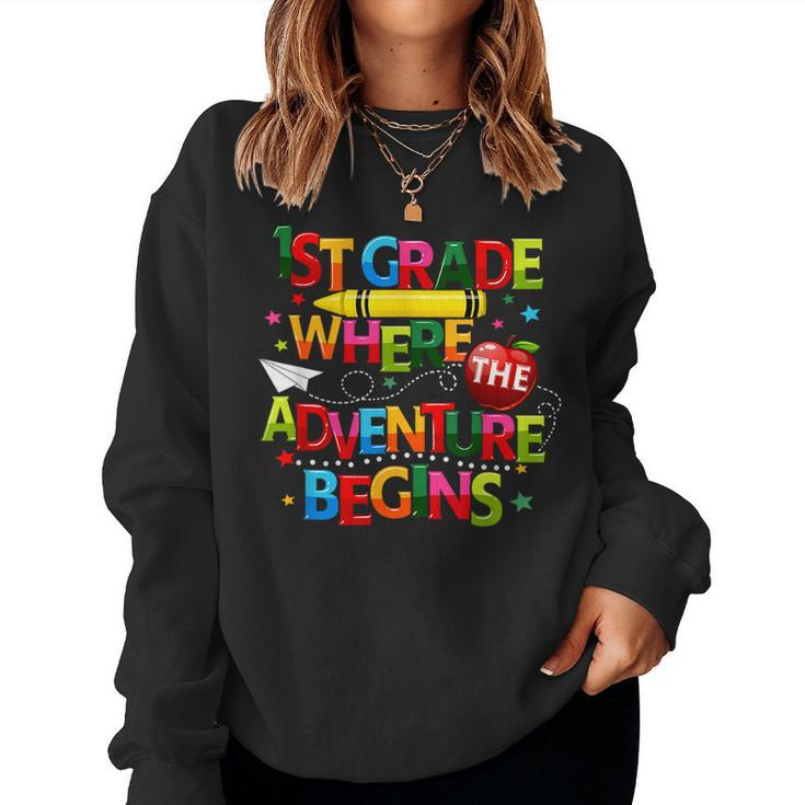 First 1St Grade Where The Adventure Begins Back To School  Women Sweatshirt