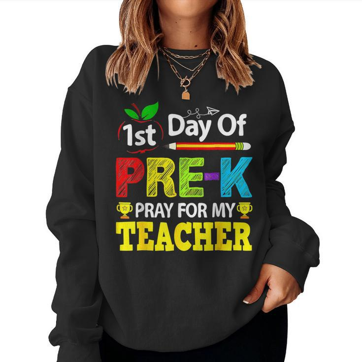 First Day Of Pre-K Pray For My Teacher Back To School Women Sweatshirt