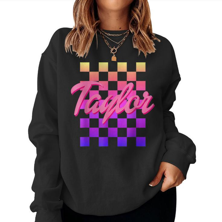 First Name Taylor Vintage Girl Birthday Women Sweatshirt