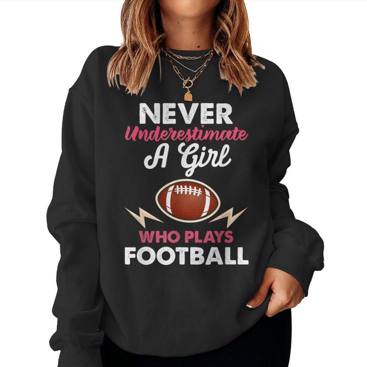 Football Distressed Quote Never Underestimate A Girl Women Sweatshirt