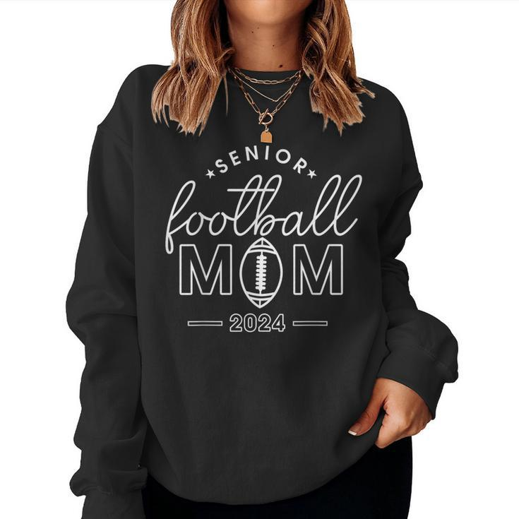 Football Season Class 2024 Proud Senior Football Mom Women Sweatshirt