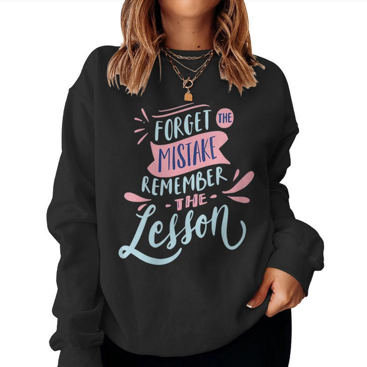 Forget The Mistake Remember The Lesson Women Sweatshirt