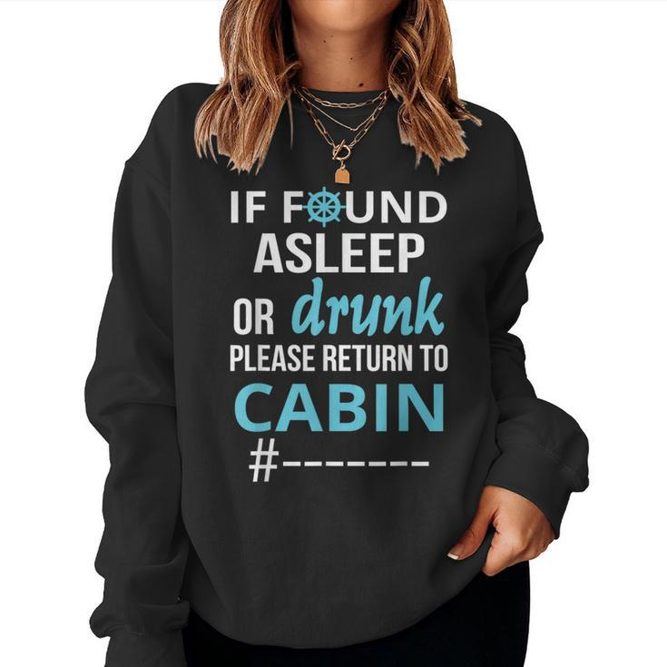 If Found Asleep Or Drunk Please Return Cruise Attire Cruise Women Sweatshirt