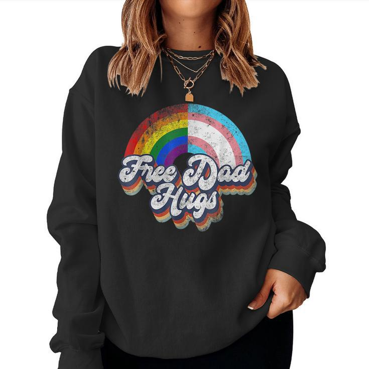 Free Dad Hugs Gay Lgbt Pride Rainbow And Transgender Month Women Sweatshirt