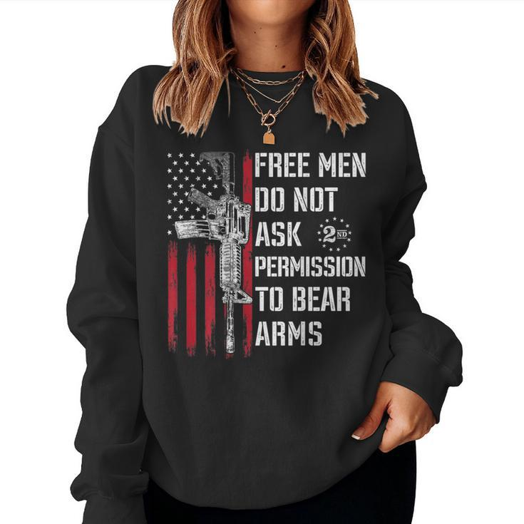 Free Men Do Not Ask Permission To Bear Arms Pro 2A On Back  Women Crewneck Graphic Sweatshirt