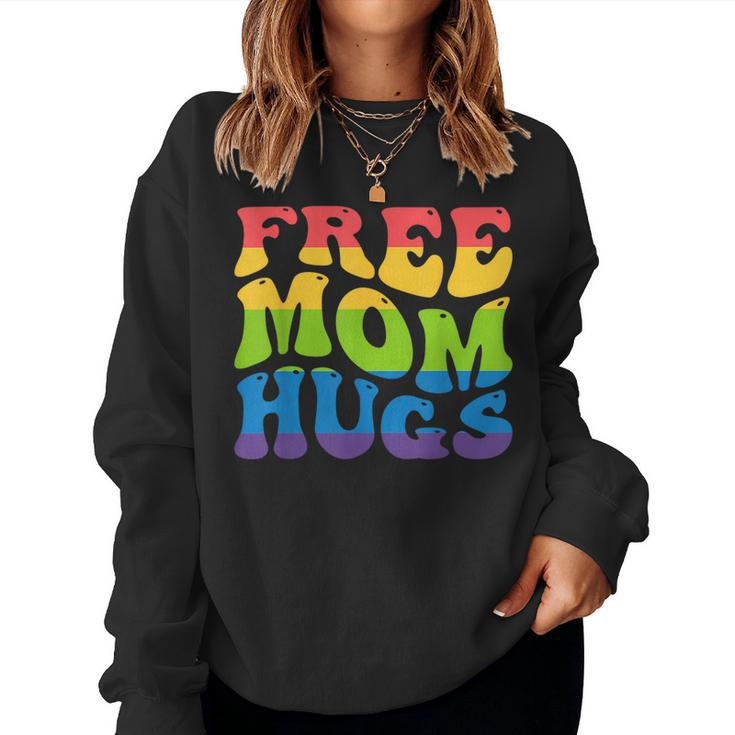 Free Mom Hugs For Lgbtq Pride Month And Gay Rights Groovy Women Sweatshirt
