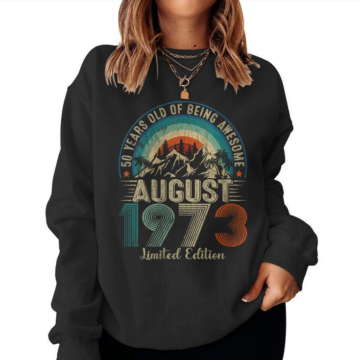 50 Years Old August 1973 Vintage 50Th Birthday Women Sweatshirt