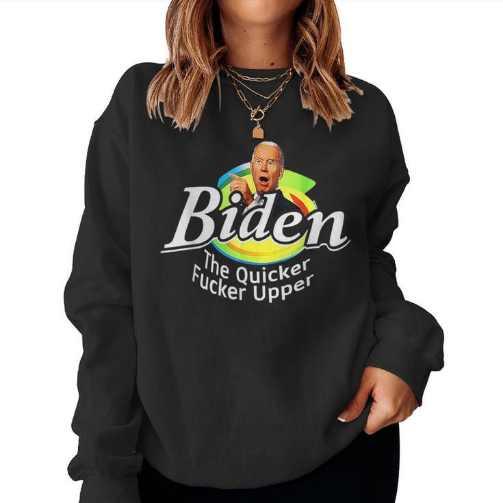 Funny Biden The Quicker Fer Upper Women Men  Women Crewneck Graphic Sweatshirt