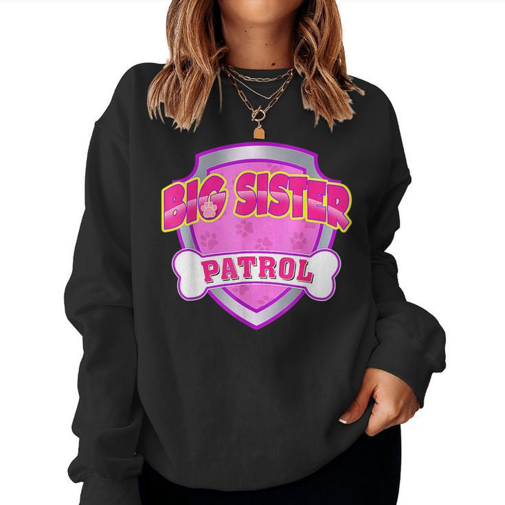Funny Big Sister Patrol - Dog Mom Dad Gift Birthday Party  Women Crewneck Graphic Sweatshirt