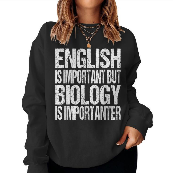 Biology Quote Back To School Student Teacher Women Sweatshirt